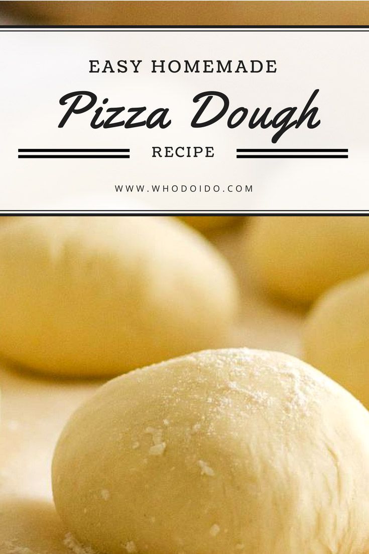 Easy Homemade Pizza Dough Recipe ⋆ Who Do I Do