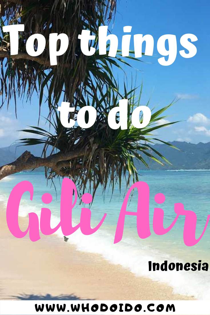 Top 15 things to do and see in Gili Air, Indonesia – WhodoIdo: Read our top things to do and see on this tropical island located off the north west coast of Lombok. There’s a wide range of activities to suit everyone, from relaxing on the beach to snorkelling around the Gilis spotting turtles.