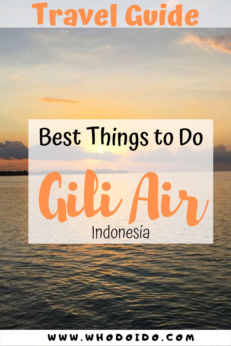 Top 15 things to do and see in Gili Air, Indonesia – WhodoIdo: Read our top things to do and see on this tropical island located off the north west coast of Lombok. There’s a wide range of activities to suit everyone, from relaxing on the beach to snorkelling around the Gilis spotting turtles.